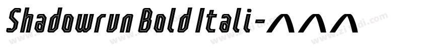 Shadowrun Bold Itali字体转换 Shadowrun Bold Itali字体转换